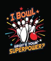A colorful illustration of bowling pins and a ball with the text I bowl What's your superpower vector