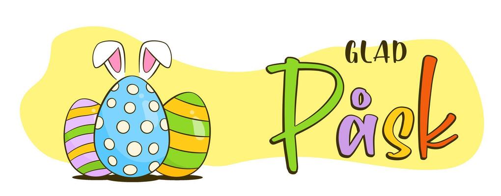 Happy Easter colorful lettering in Swedish. Easter greeting banner. Colorful Easter eggs with bunny ears