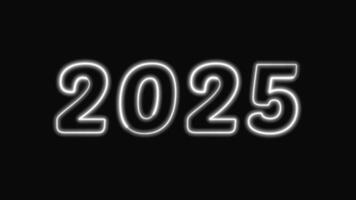 2025 contento nuevo año 2025 en negro antecedentes. neón iluminado números 2025, nuevo año diseño con blanco neón brillo. video