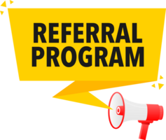 Megaphone label set with text referral program. Referral program announcement banner png