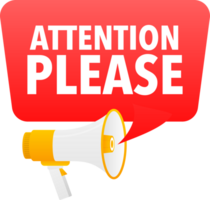 Megaphone label set with text attention please. Attention please announcement banner png