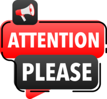 megáfono etiqueta conjunto con texto atención por favor. atención Por favor anuncio bandera png