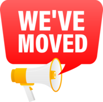 Megaphone label set with text We have moved. We have moved announcement banner png