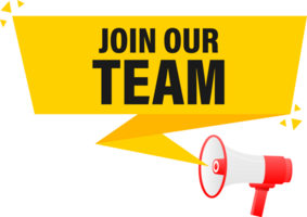 Megaphone label set with text join our team. Join our team announcement banner png