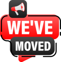 Megaphone label set with text We have moved. We have moved announcement banner png