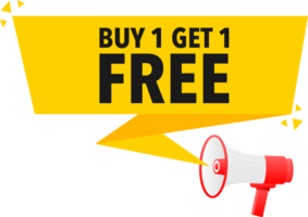 Megaphone label set with text Buy 1 get 1 free. Buy 1 get 1 free announcement banner png