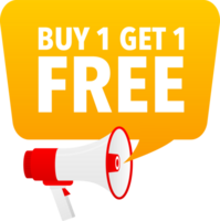 Megaphone label set with text Buy 1 get 1 free. Buy 1 get 1 free announcement banner png