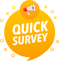 Megaphone label set with text Quick survey. Quick survey announcement banner png