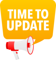 Megaphone label set with text time to update. Time to update announcement banner png