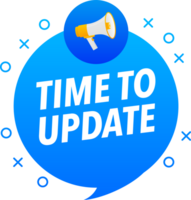 Megaphone label set with text time to update. Time to update announcement banner png