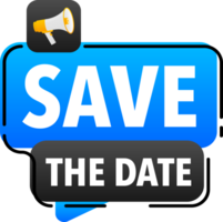 Megaphone label set with text Save the date. Save the date announcement banner png