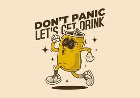 Don't panic, let's get drink. Mascot character design of can drink in running pose, bright brown background vector