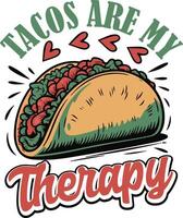 Tacos Are My Therapy vector