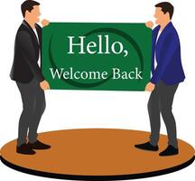 illustration of two men stand on a stage with a sign that says hello welcome back design vector