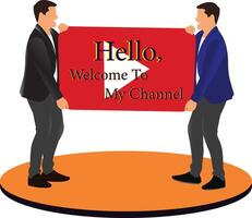 illustration of two men stand on a stage with a sign that says hello welcome to my channel design vector