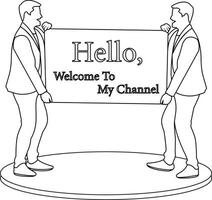 Beautiful two men stand on a stage with a sign that says hello welcome my to channel line art design vector