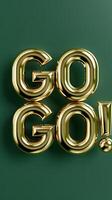 Motivational 3D gold text 'GO GO' on deep green background, inspiring action and enthusiasm photo