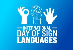 International day of Sign Languages background or banner design template. Holiday concept. Template for background, banner, card, poster, placard, design template with unique shapes. vector