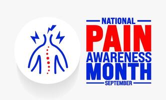 national Pain Awareness Month is observed every year in September. Holiday concept. Template for background, banner, card, poster, placard, design template with unique shapes with standard color. vector