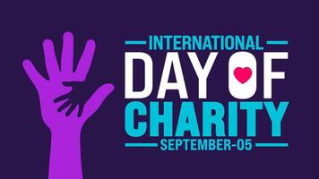 International day of Charity background or banner design template. Holiday concept. Template for background, banner, card, poster, placard, design template with unique shapes with standard color. vector
