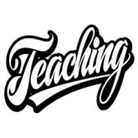 a typography design of a bold and stylized black and white word, teaching the text is large and vector