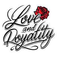 a illustration of the text love and loyalty in cursive script behind the text is a red rose vector
