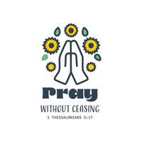 Biblical Phrase, Pray without ceasing vector