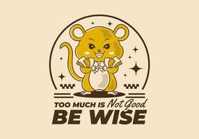Too much is not good, be wise. Retro rat mascot character holding a lot of money, you can print it on t shirt vector
