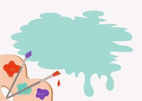 Artist's brush and palette. With paints for creativity, art. Paint drops, blot, colored background for text. Flat cartoon illustration suitable for landing web page, banner, flyer, sticker, postcard. vector