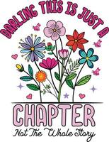 darling this is just a chapter not the whole story vector