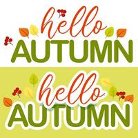 Autumn lettering Hello autumn with autumn leaves and berries vector