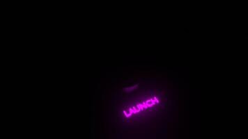 Black background with purple and green highlights. Design. Light backlight with a bright figure and the word Launch is written in animation. video
