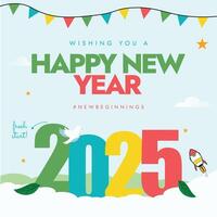 Happy New year 2025. Welcoming 2025 celebration banner, post with colourful numbers, 2, 0, 2, 5. New year conceptual card, post, background. vector