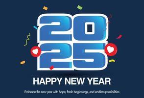 Happy new year 2025. New year 2025 celebration banner with numbers 2, 0, 2, 5 in big gradient font, heart icons, confetti's. vector
