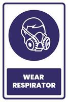 A sign that says wear respirator vector