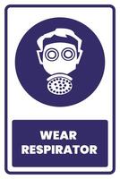 A blue and white sign with the words wear respirator vector