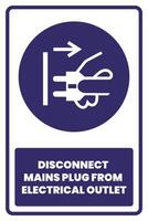 Disconnect main plug from electrical outlet sign vector