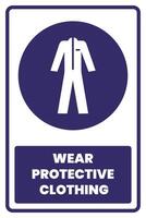 A sign that says wear protective clothing vector