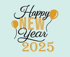 2025 Happy New Year Design Festive Yellow And Black With Ballons Abstract Illustration vector