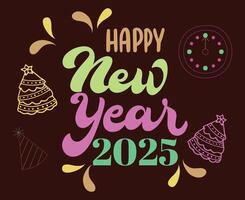 Happy New Year 2025 Design Festive Multicolor Abstract Illustration vector
