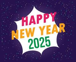 Happy New Year 2025 Colorful Abstract Festive Elegant Design Illustration vector
