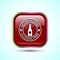 Alcohol Free Icon Design Illustration, No Alcohol Sign, Red Color Square Button Design vector