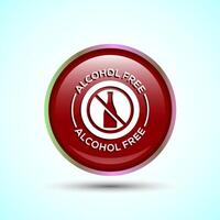 Alcohol Free Icon Design Illustration, No Alcohol Sign, Red Color Round Button Design vector