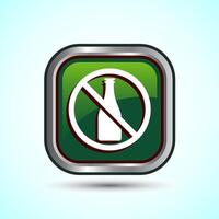 Alcohol Free Icon Design Illustration, No Alcohol Sign, Green Color Square Button Design vector