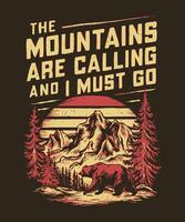 Fully editable The Mountains Are Calling Must Go T-Shirt in EPS 10 format, perfect for T Shirts, mugs, bags, and more. It has a high 4500x5400 px and is customizable for personal and commercial use. vector
