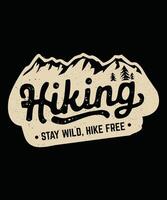 Fully editable Stay Wild Hike Free Still Hiking Adventure in EPS 10 format, perfect for T Shirts, mugs, bags, and more. It has a high 4500x5400 px and is customizable for personal and commercial use. vector