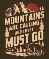 Fully editable The Mountains Are Calling T-Shirt Design in EPS 10 format, perfect for T Shirts, mugs, bags, and more. It has a high 4500x5400 px and is customizable for personal and commercial use. vector
