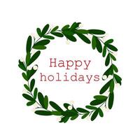 Greeting Postcard Christmas decorations with the text of happy Holidays. Wreath of Christmas. graphics vector