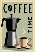Coffee time. poster in retro style with coffee pot and coffee cup vector