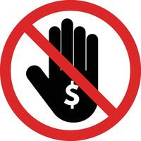No bribes sign . Stop bribes sign with stop hand icon . Don't give bribes icon vector